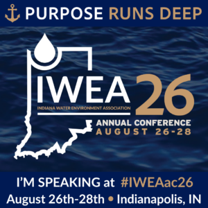 Banner announcing IWEA 26th Annual Conference (Indiana Water Environment Association) on a blue water background; includes Indiana outline, 'August 26-28', and speaker notice '#IWEAac26' with location Indianapolis, IN.